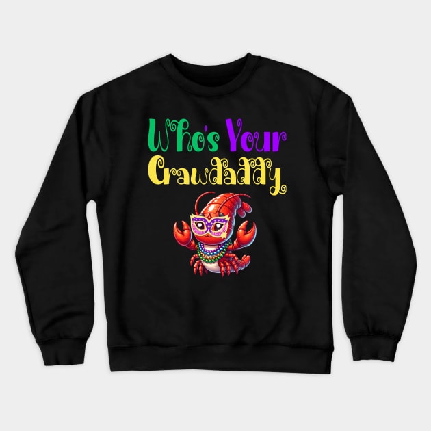 Who's Your Crawdaddy Crewneck Sweatshirt by Blended Designs